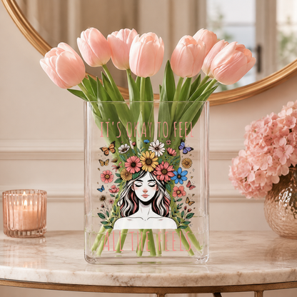 It’s Okay To Feel Acrylic Vase